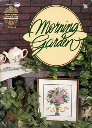 Morning Garden Designs By Gloria & Pat Book 74